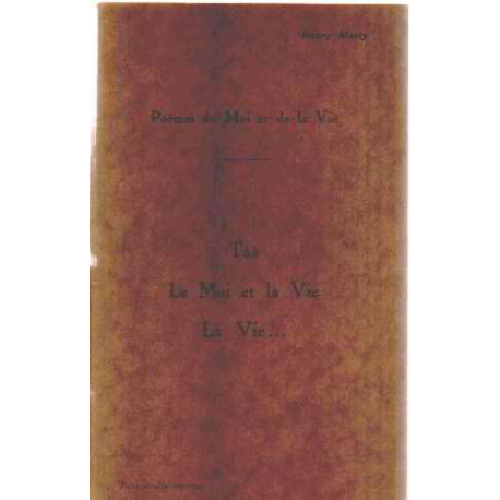 Poemes du moi et de la vie / tàà le moi et la vie la vie