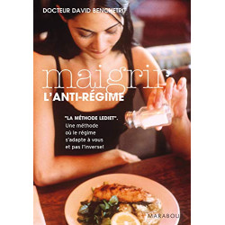Maigrir : l'anti-régime