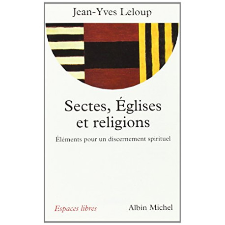 Sectes églises et religions : Eléments pour un discernement spirituel