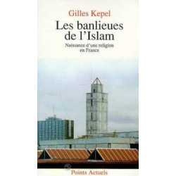 Les banlieues de l'islam. naissance d'une religion en france
