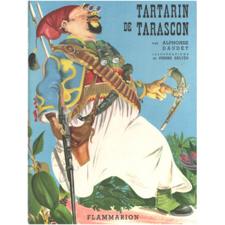 Tartarin de tarascon / illustrations de Pierre Belves