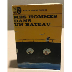 Mes hommes dans un bateau