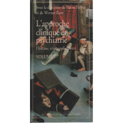 L'approche clinique en psychiatrie / Volume 1