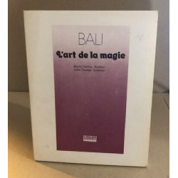Bali l'art de la magie