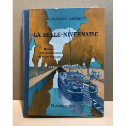 La Belle Nivernaise. Histoire d'un vieux bateau et de son équipage