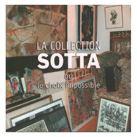 La collection Sotta ou le choix impossible