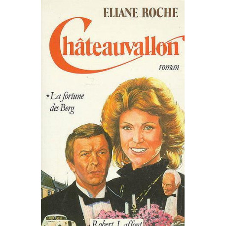 Châteauvallon 1 La fortune des Berg