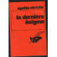 La dernière énigme