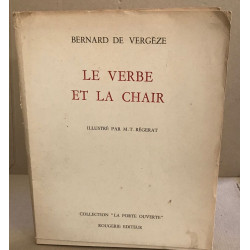 Le verbe et la chair / illustré par M.T Régerat / exemplaire...