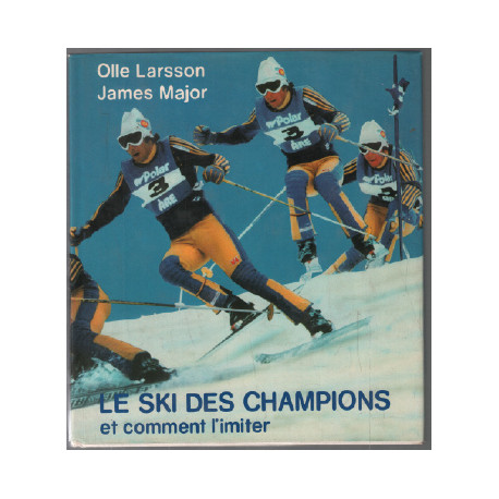 Le ski des champions et comment l'imiter