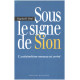 Sous le signe de Sion : L'antisémitisme nouveau est arrivé