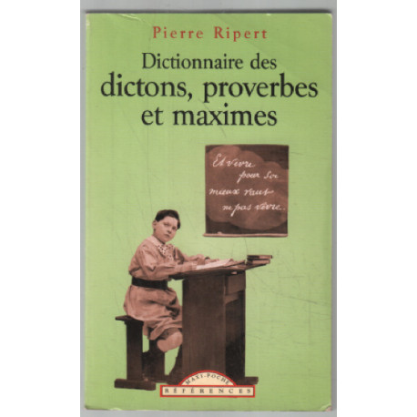 Dictionnaire des Dictons Proverbes et Maximes