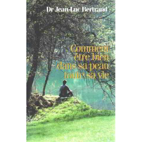 Comment être bien dans sa peau toute sa vie