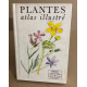 Plantes / atlas illustré/ illustrations en couleurs