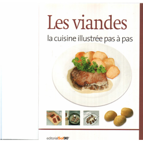La cuisine illustrée pas a pas / les viandes