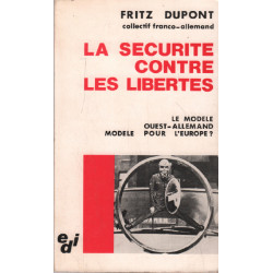 La sécurité contre les libertés / le modèle ouest-allemand modèle...