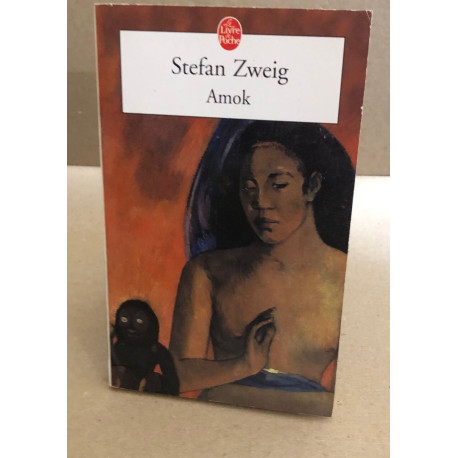 Amok ou Le fou de Malaisie: Suivi de Lettre d'une inconnue et de...