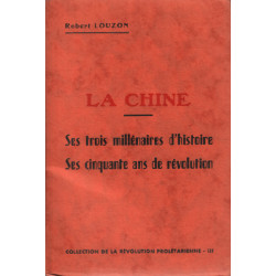 La chine / ses trois millénaires d'histoire - ses cinquante ans de...