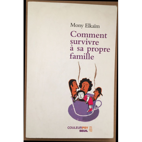 Comment survivre à sa propre famille