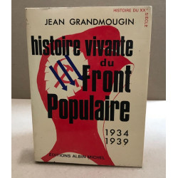 Histoire vivante du front populaire 1934-1939