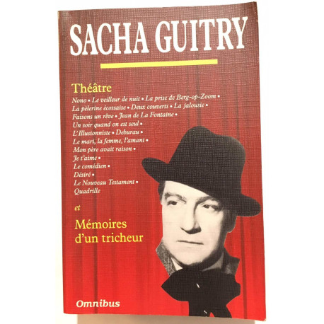 Sacha Guitry : Théâtre et mémoire d'un tricheur