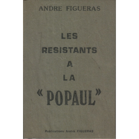 Les résistants à la popaul