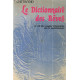 Le dictionnaire des reves / la cle des songes interprétée par la...