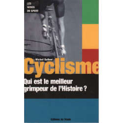 Cyclisme : qui est le meilleur grimpeur de l'histoire