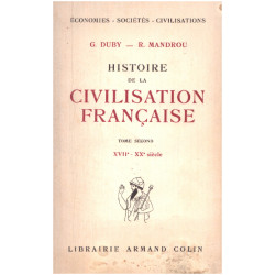 Histoire de la civilisation française / tome second : XVII° -XX°...