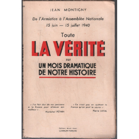 De l'Armistice à l'Assemblée nationale 15 Juin - 15 Juillet 1940...