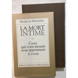 La mort Intime - Ceux qui vont mourir nous apprennent à vivre