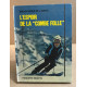 L'espoir de la " combe folle "