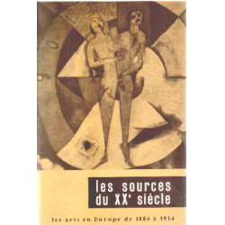Les sources du XX° siecle /les arts en europe de 1884 à 1914
