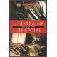 CES LORRAINS QUI ONT FAIT L'HISTOIRE