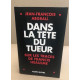 Dans la tête du tueur : Sur les traces de Francis Heaulme