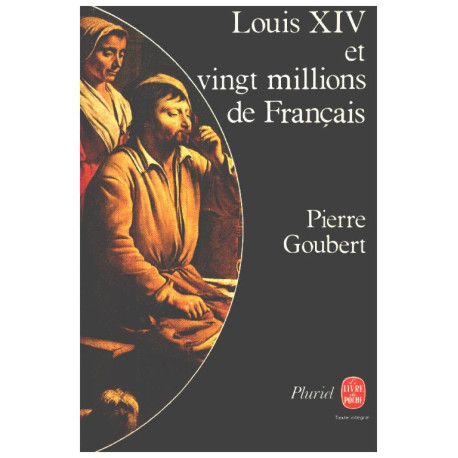 Louis XIV et vingt millions de français