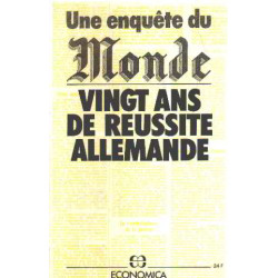 Une enquete du monde / vingt ans de reussite allemande