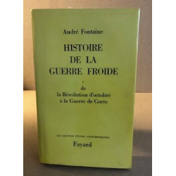 Histoire de la guerre froide 1 / de la révolution d'octobre à la...