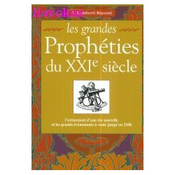 Les grandes propheties du xxie siecle