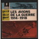 Les avions de guerre 1914-1918