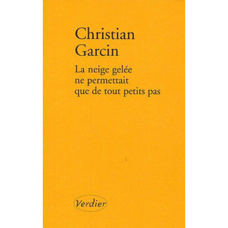 La neige gelée ne permettait que de tout petits pas