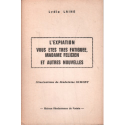 L'expiation vous etes très fatiguée madame félicien et autres...