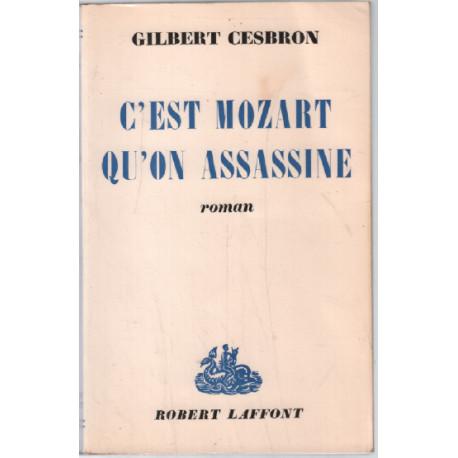 C'est mozart qu'on assassine