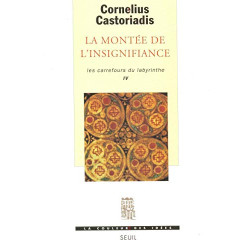 La montee de l'insignifiance / les carrefours du labyrinthe IV