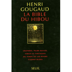 La Bible du hibou: Légendes peurs bleues fables et fantaisies du...