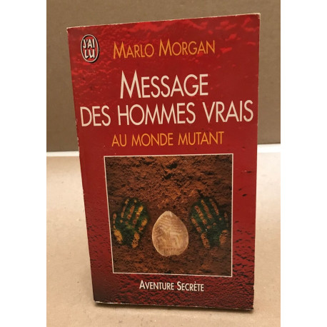 Message des hommes vrais au monde mutant