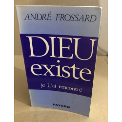 Dieu existe je l'ai rencontré