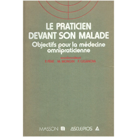 Le praticien devant son malade / objectifs pour la médecine...