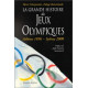 La grande histoire des Jeux olympiques
