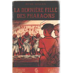 La derniere fille des pharaons/ illustrations de joubert